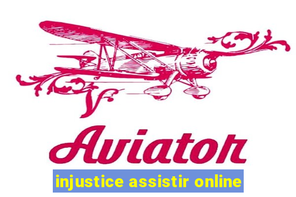 injustice assistir online