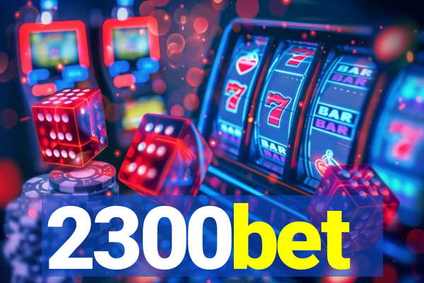 2300bet