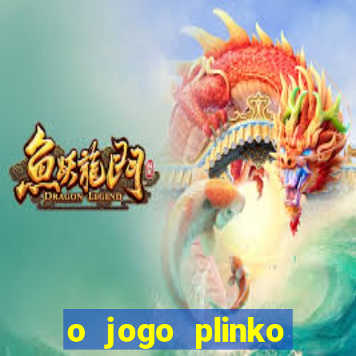 o jogo plinko winner paga mesmo