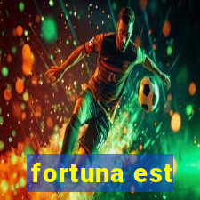 fortuna est