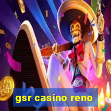 gsr casino reno