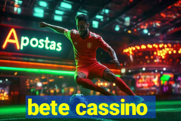 bete cassino