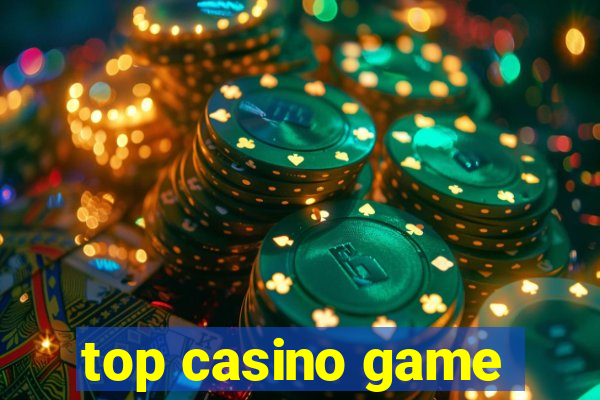 top casino game