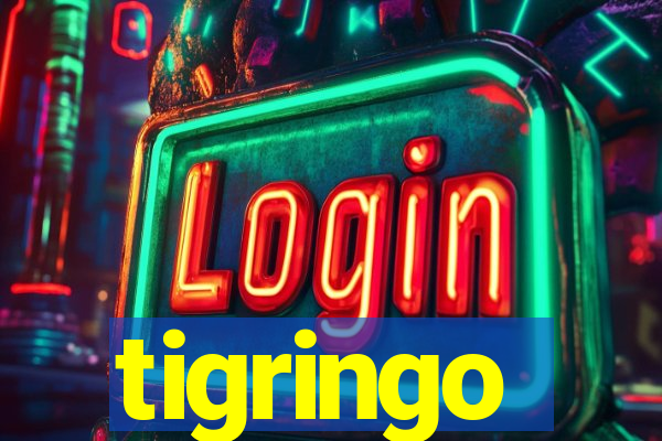 tigringo