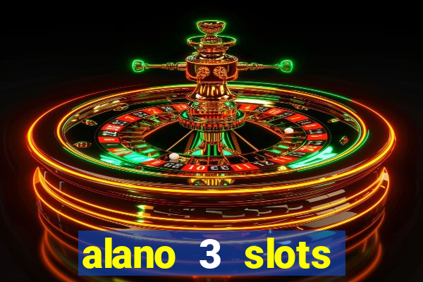 alano 3 slots dinheiro de verdade