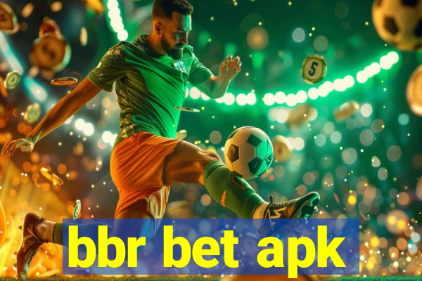 bbr bet apk