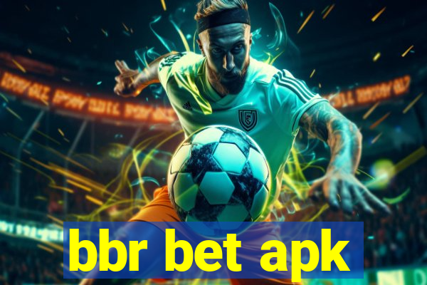 bbr bet apk