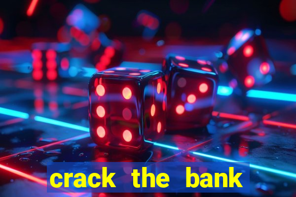 crack the bank hold and win slot