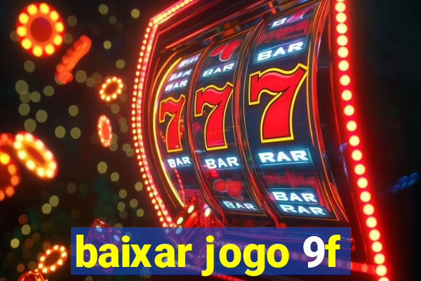 baixar jogo 9f