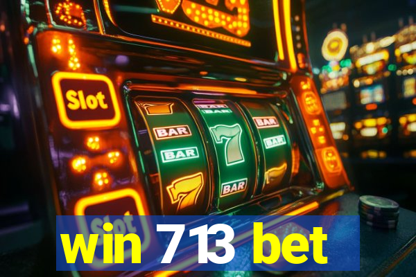 win 713 bet