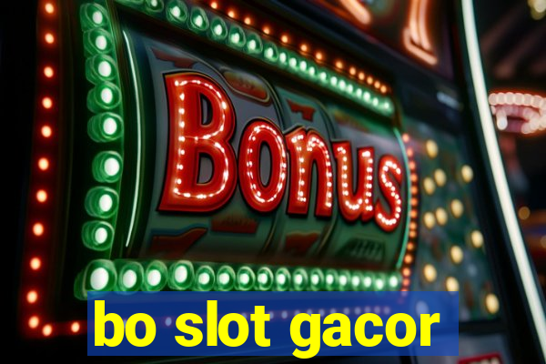 bo slot gacor