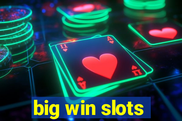 big win slots