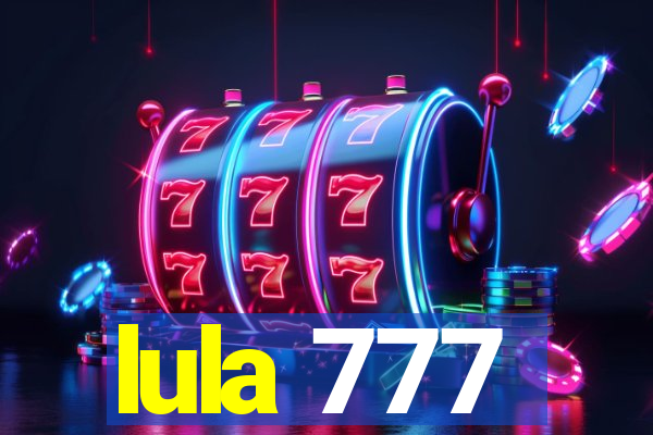 lula 777