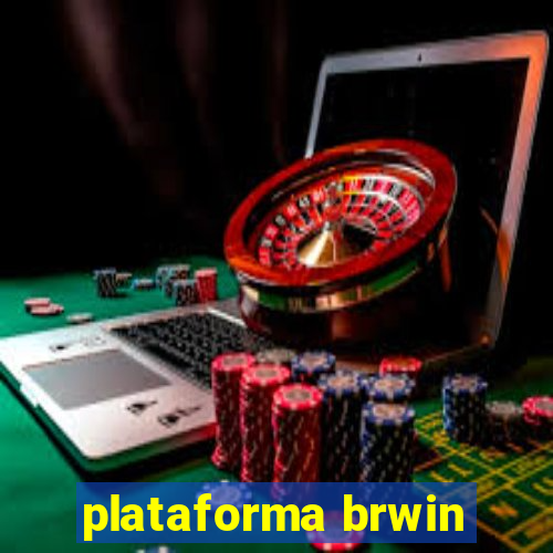 plataforma brwin