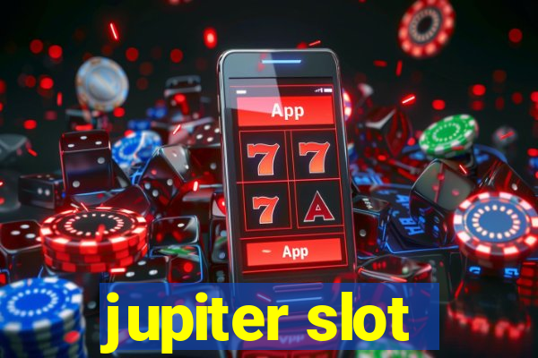 jupiter slot