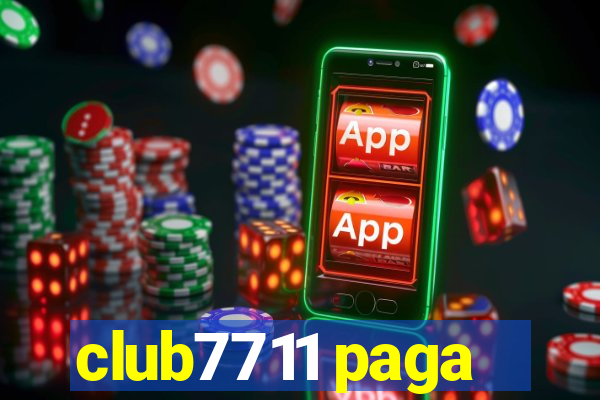 club7711 paga