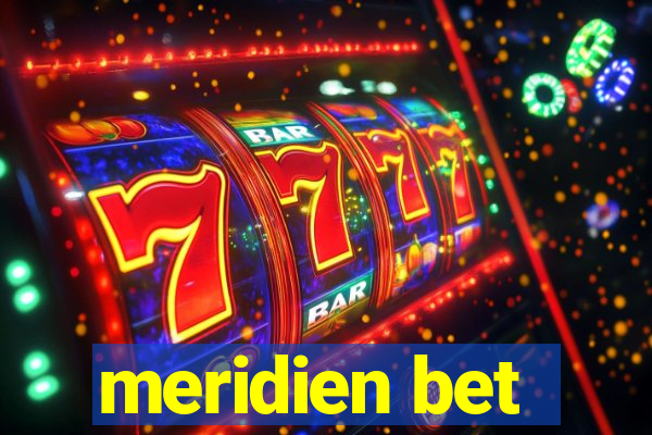 meridien bet