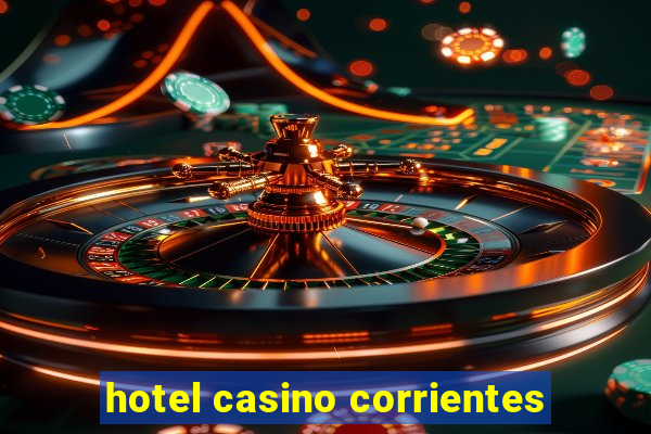 hotel casino corrientes