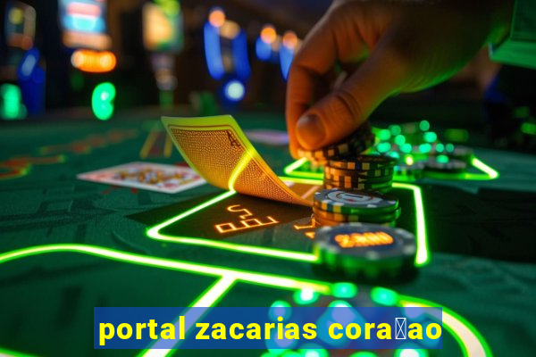 portal zacarias cora莽ao