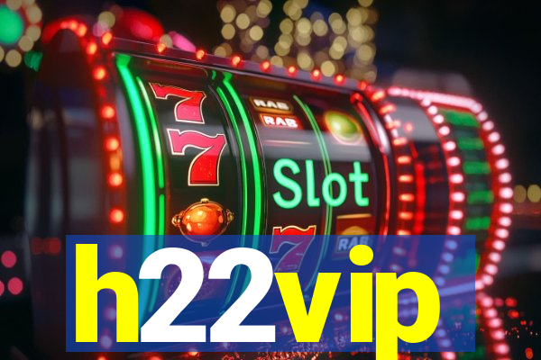 h22vip