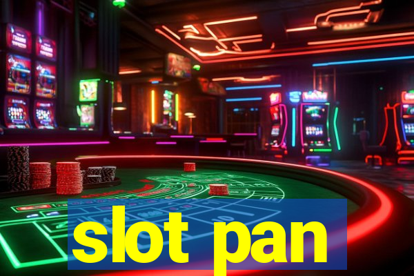 slot pan