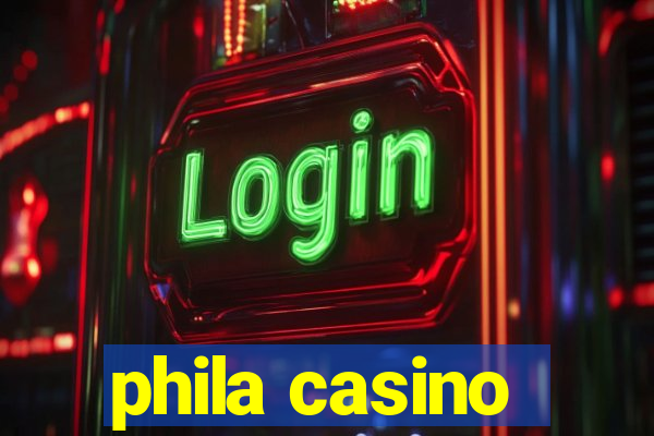 phila casino