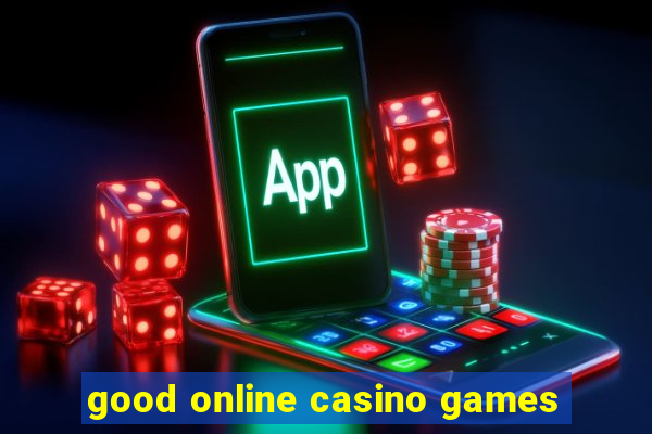 good online casino games