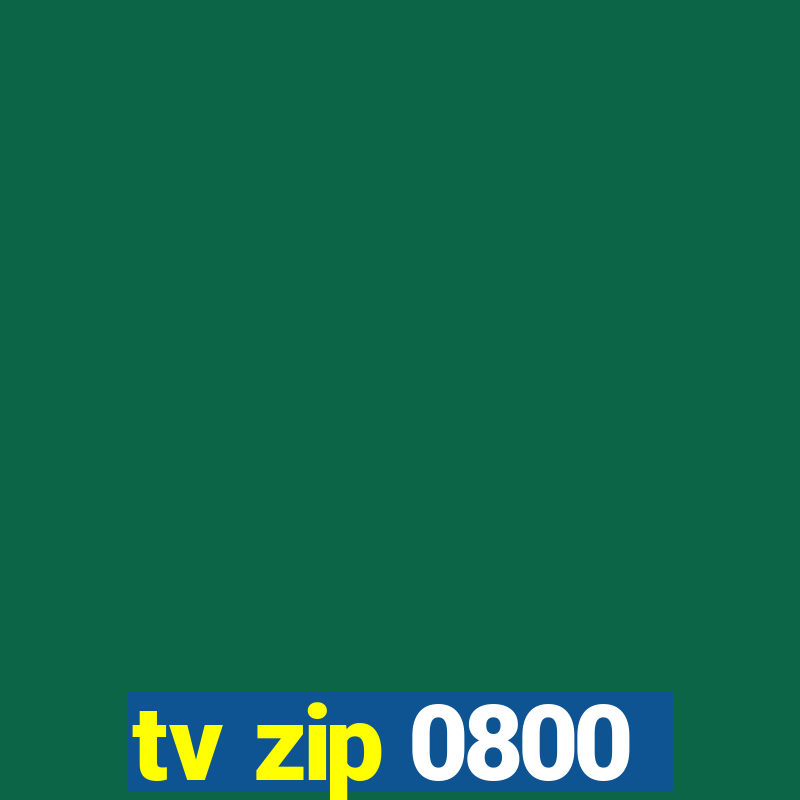 tv zip 0800