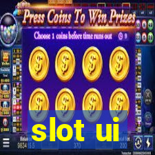 slot ui