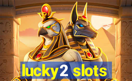 lucky2 slots