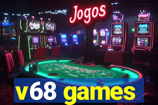 v68 games