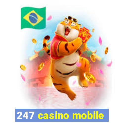 247 casino mobile