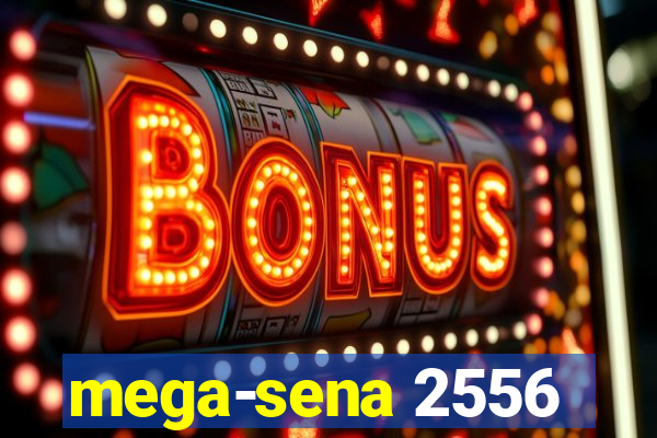 mega-sena 2556