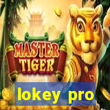 lokey pro