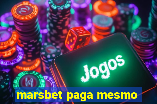 marsbet paga mesmo