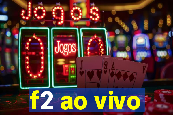 f2 ao vivo