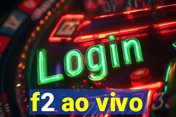 f2 ao vivo