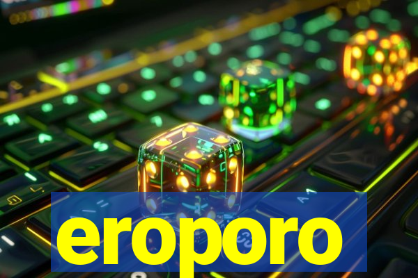 eroporo