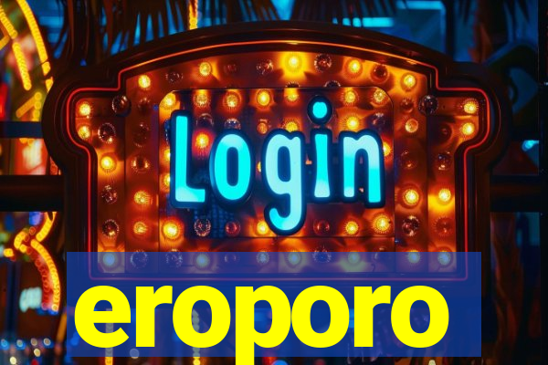 eroporo