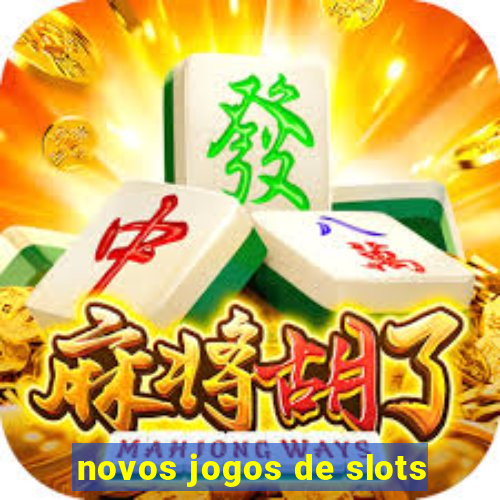 novos jogos de slots