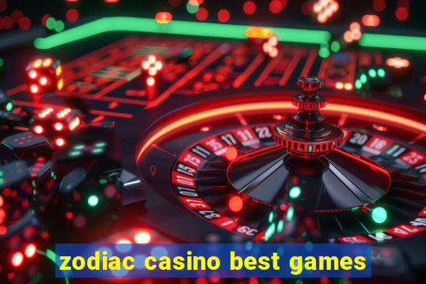 zodiac casino best games