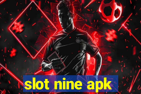 slot nine apk