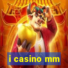 i casino mm