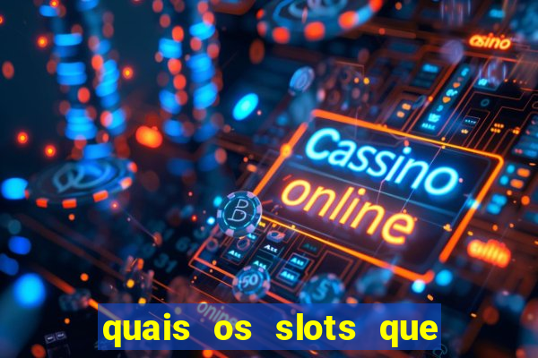 quais os slots que mais pagam