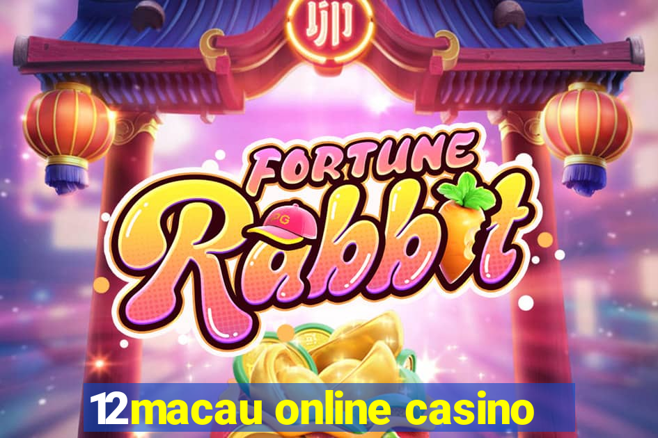 12macau online casino