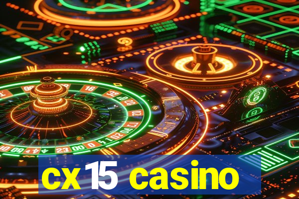 cx15 casino