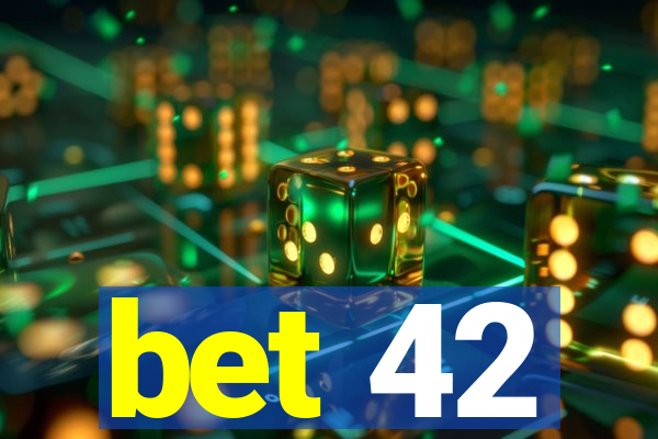 bet 42