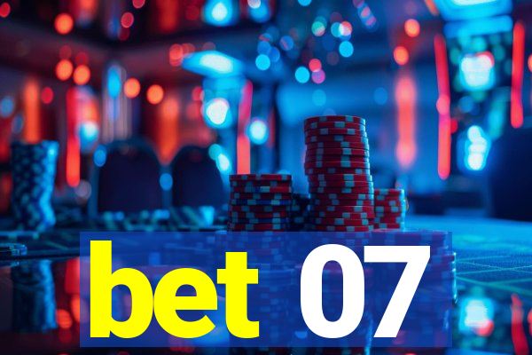 bet 07