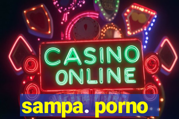 sampa. porno