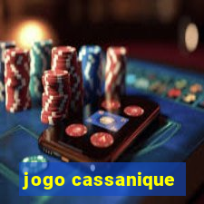 jogo cassanique